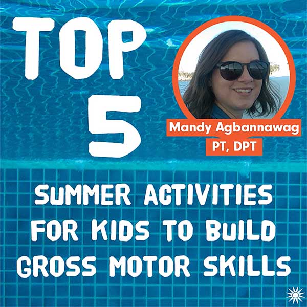 Top 5 Summer Activities to Promote Gross Motor Skills